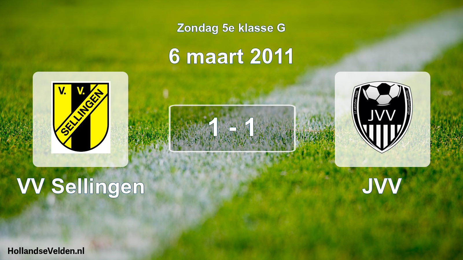 Total number of matches played: VV Sellingen - JVV 1 - 1 (6 March 2011)