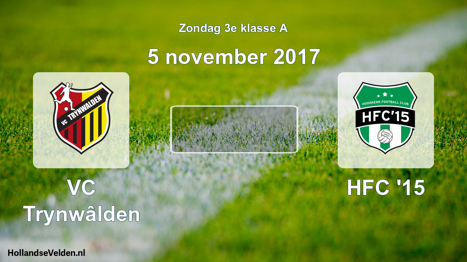 Scheduled Match: VC Trynwâlden - HFC '15 (5 November 2017)