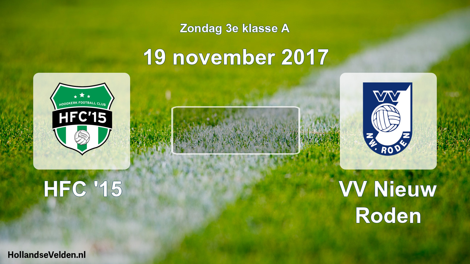 Scheduled Match: HFC '15 - VV Nieuw Roden (19 November 2017)