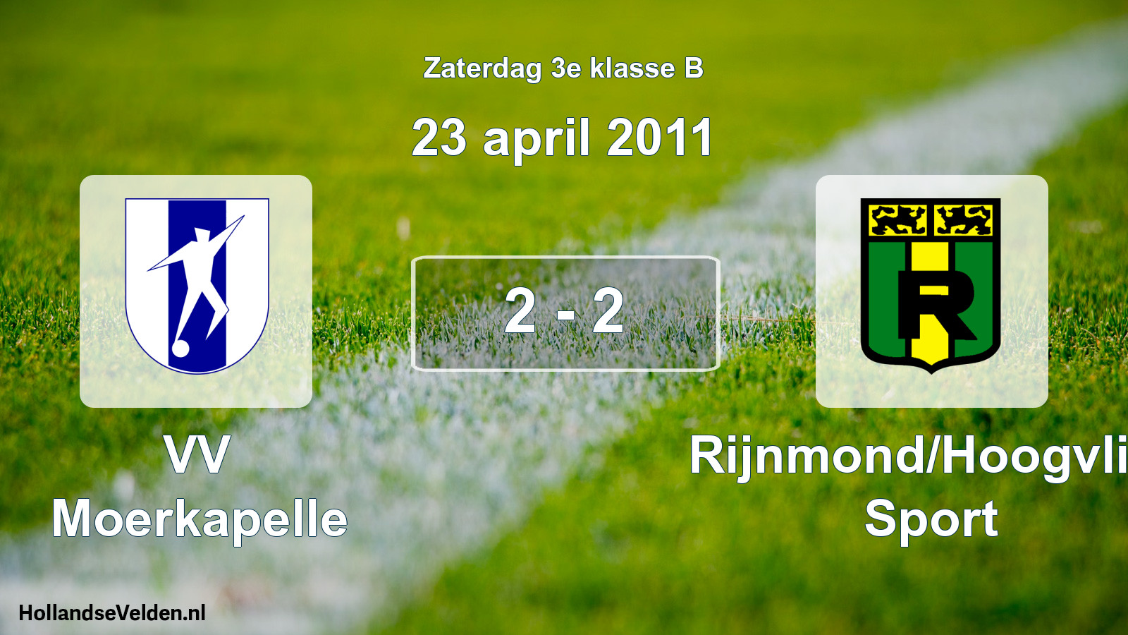 Total number of matches played: VV Moerkapelle - Rijnmond/Hoogvliet Sport 2 - 2 (23 April 2011)