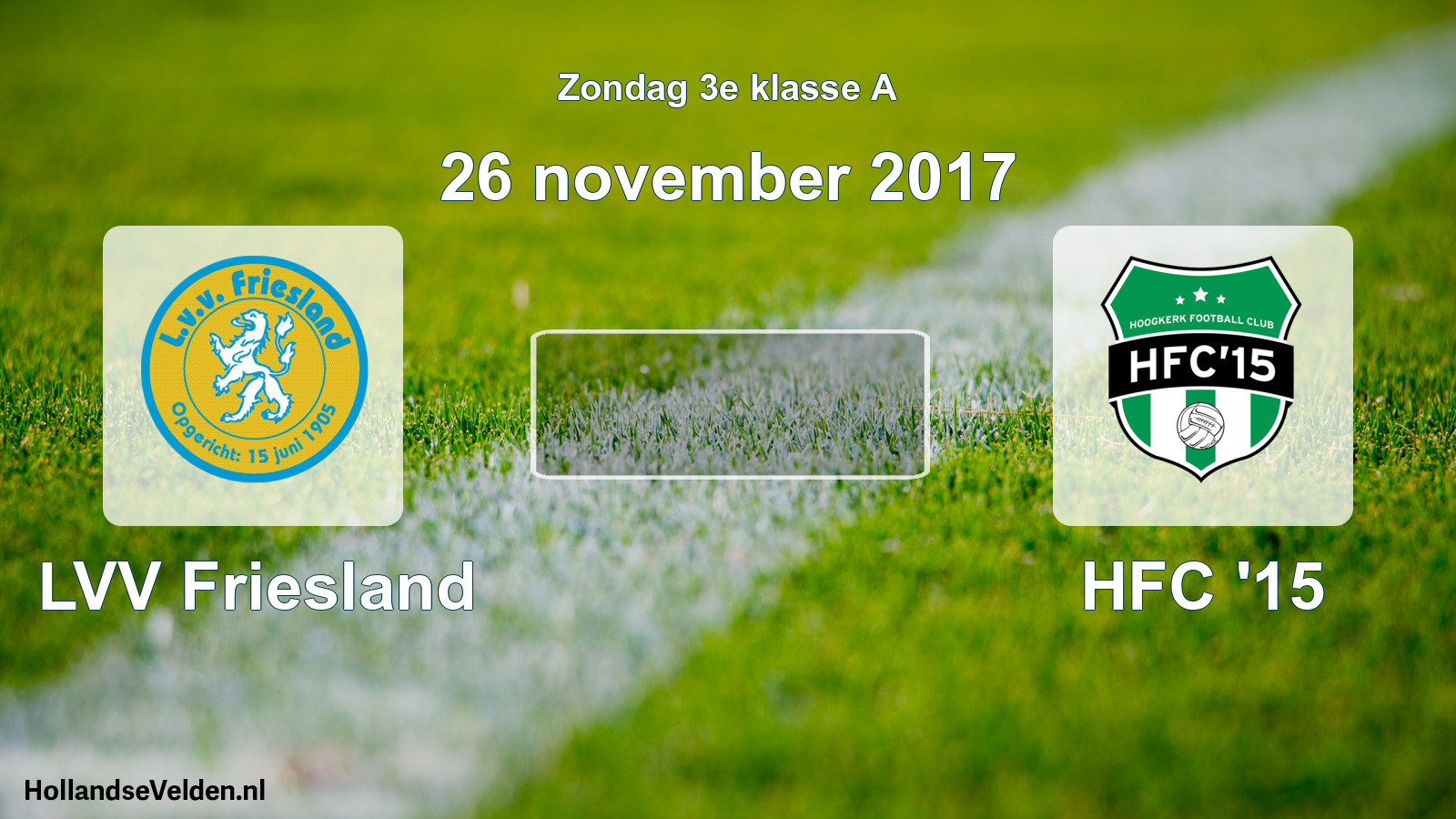Scheduled Match: LVV Friesland - HFC '15 (26 November 2017)