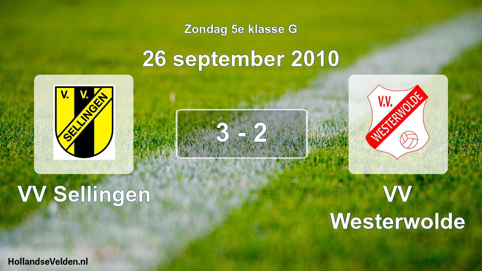 Total number of matches played: VV Sellingen - VV Westerwolde 3 - 2 (26 September 2010)