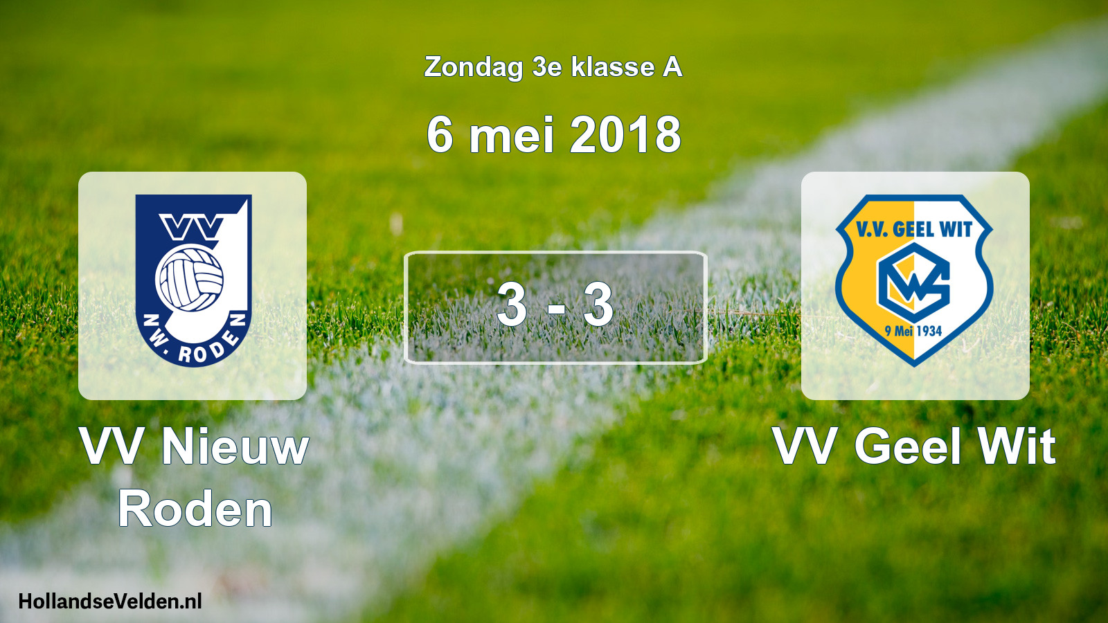 Total number of matches played: VV Nieuw Roden - VV Geel Wit 3 - 3 (6 May 2018)