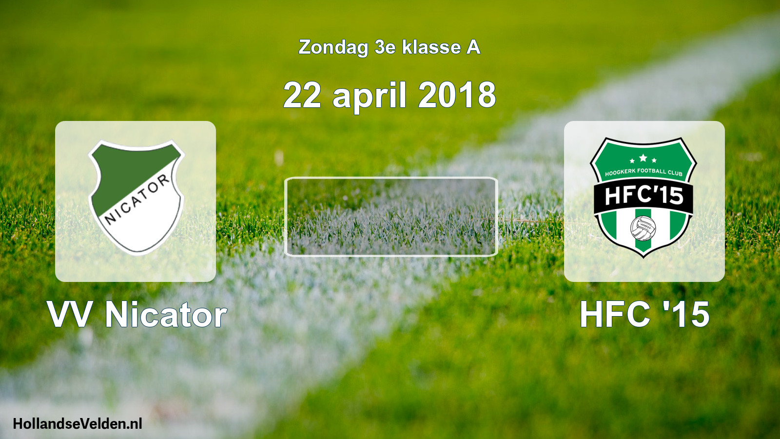 Scheduled Match: VV Nicator - HFC '15 (22 April 2018)