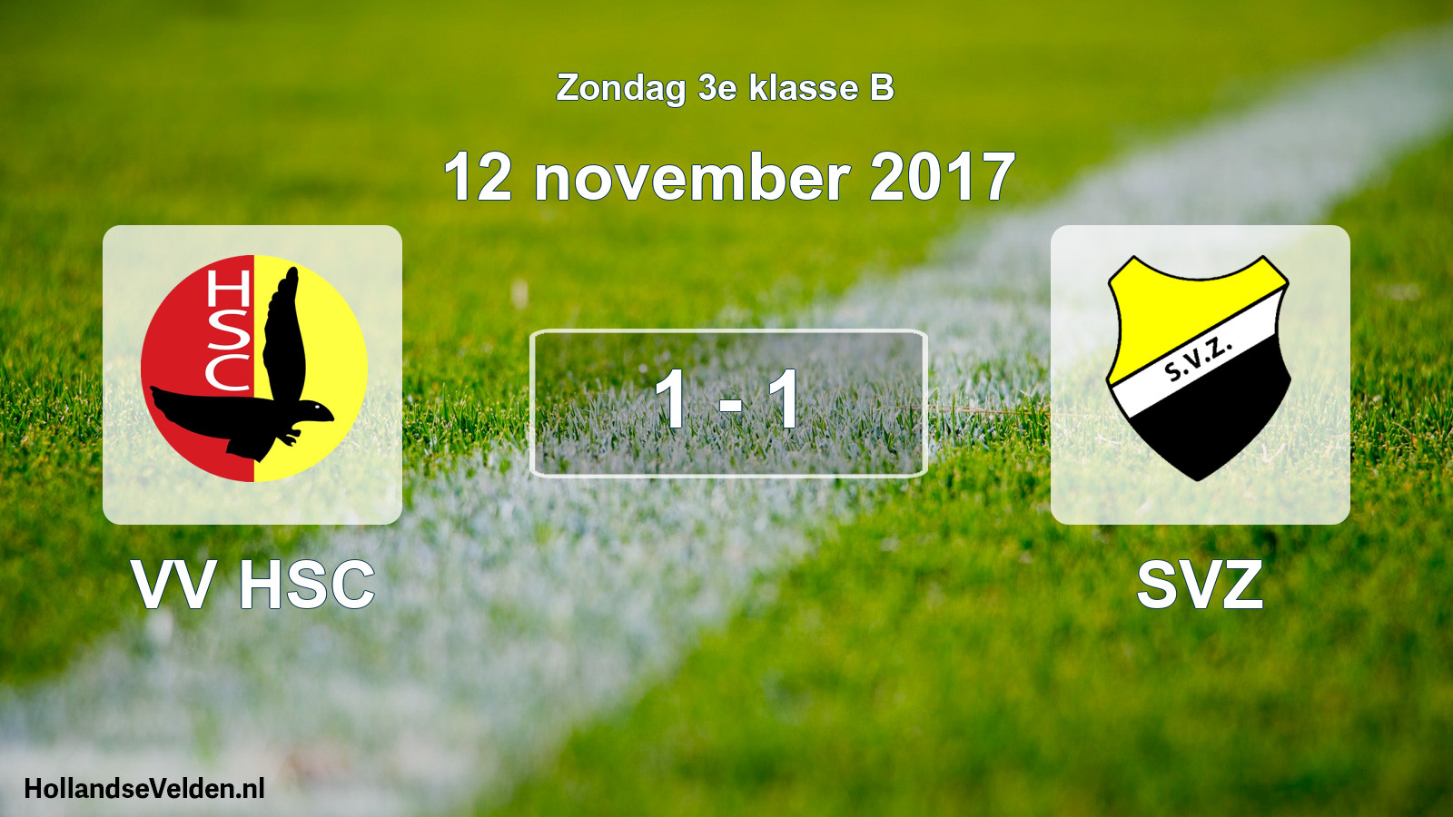 Total number of matches played: VV HSC - SVZ 1 - 1 (12 November 2017)