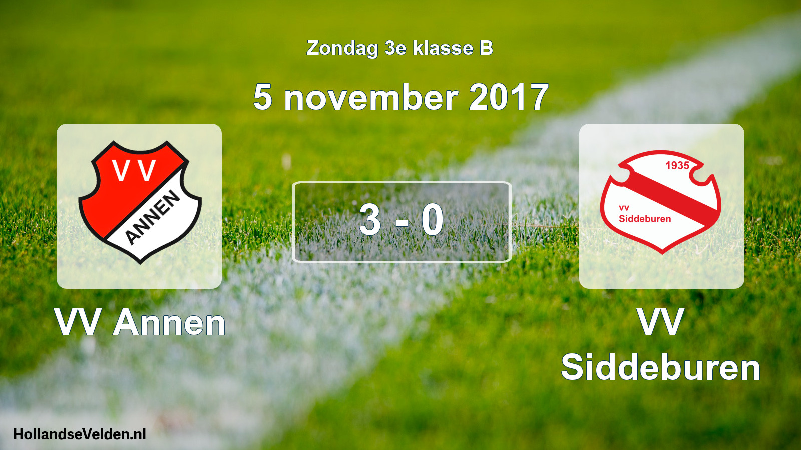 Total number of matches played: VV Annen - VV Siddeburen 3 - 0 (5 November 2017)