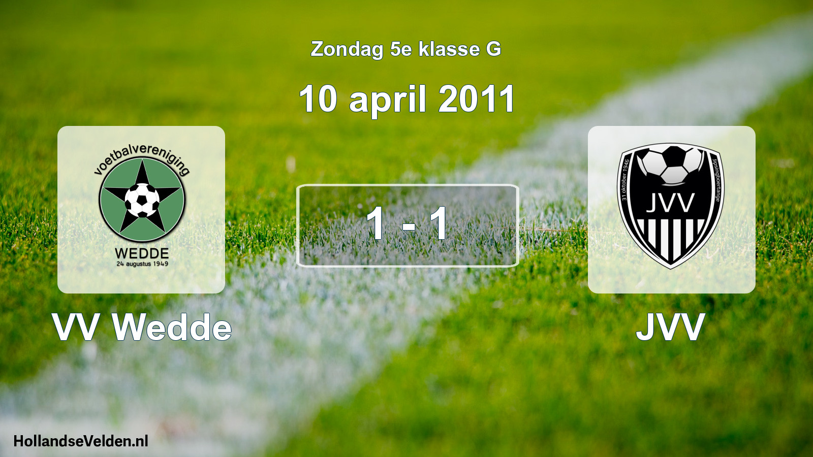 Total number of matches played: VV Wedde - JVV 1 - 1 (10 April 2011)