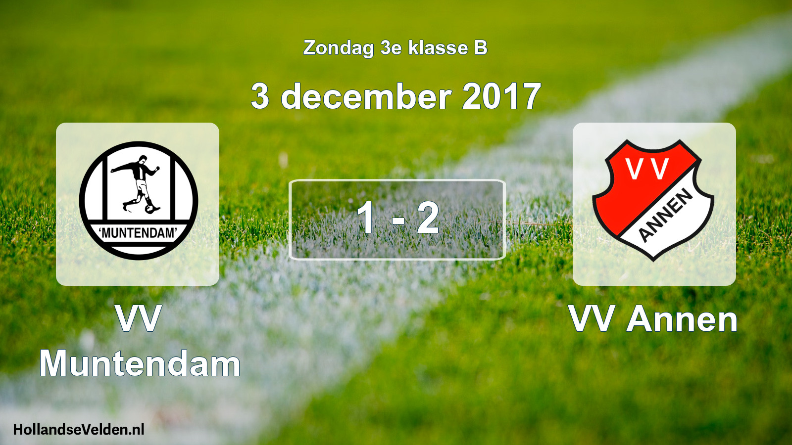 Total number of matches played: VV Muntendam - VV Annen 1 - 2 (3 December 2017)