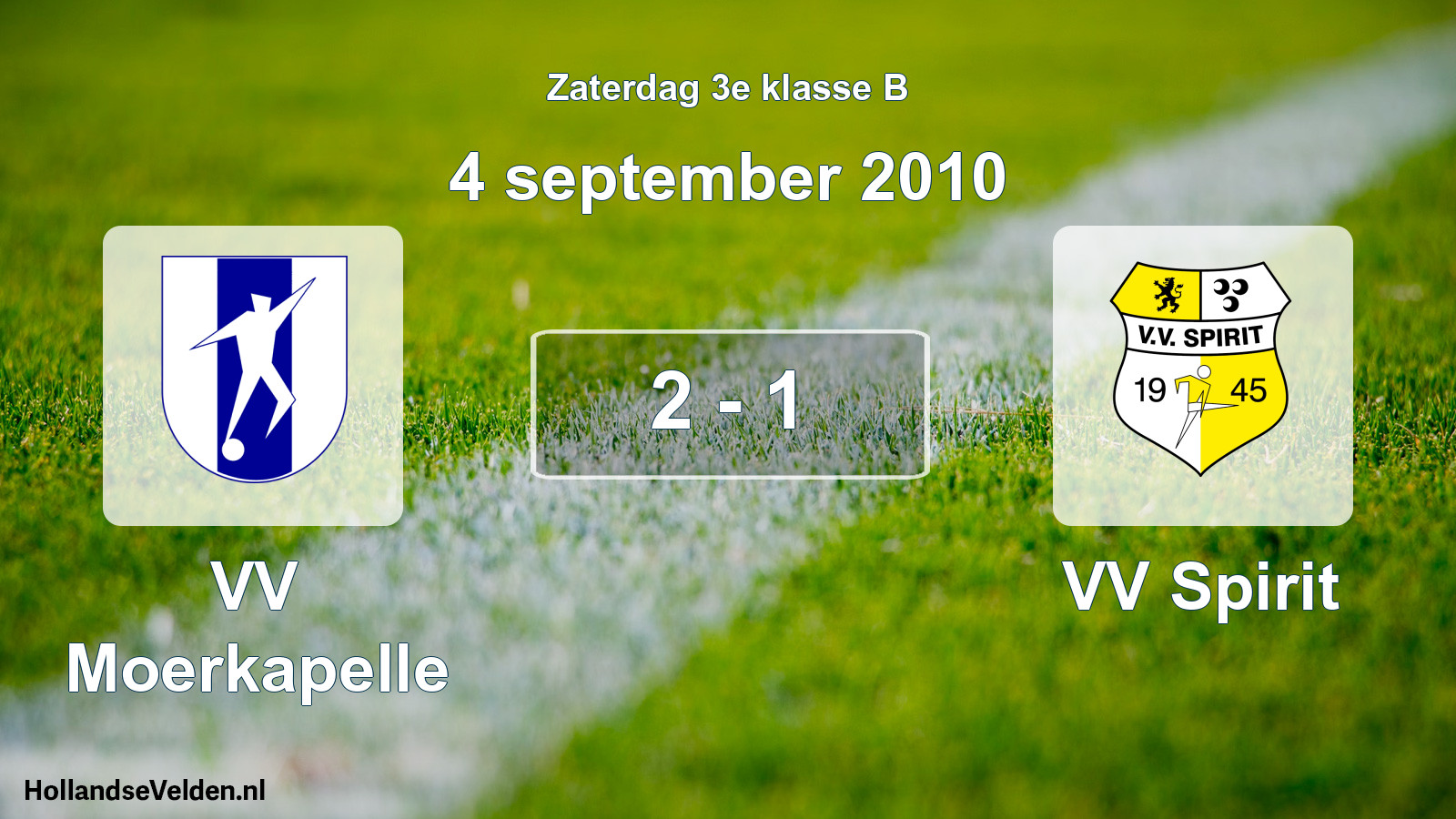 Total number of matches played: VV Moerkapelle - VV Spirit 2 - 1 (4 September 2010)