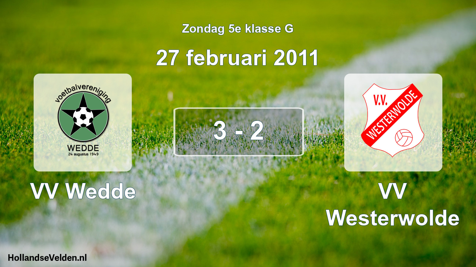 Total number of matches played: VV Wedde - VV Westerwolde 3 - 2 (27 February 2011)