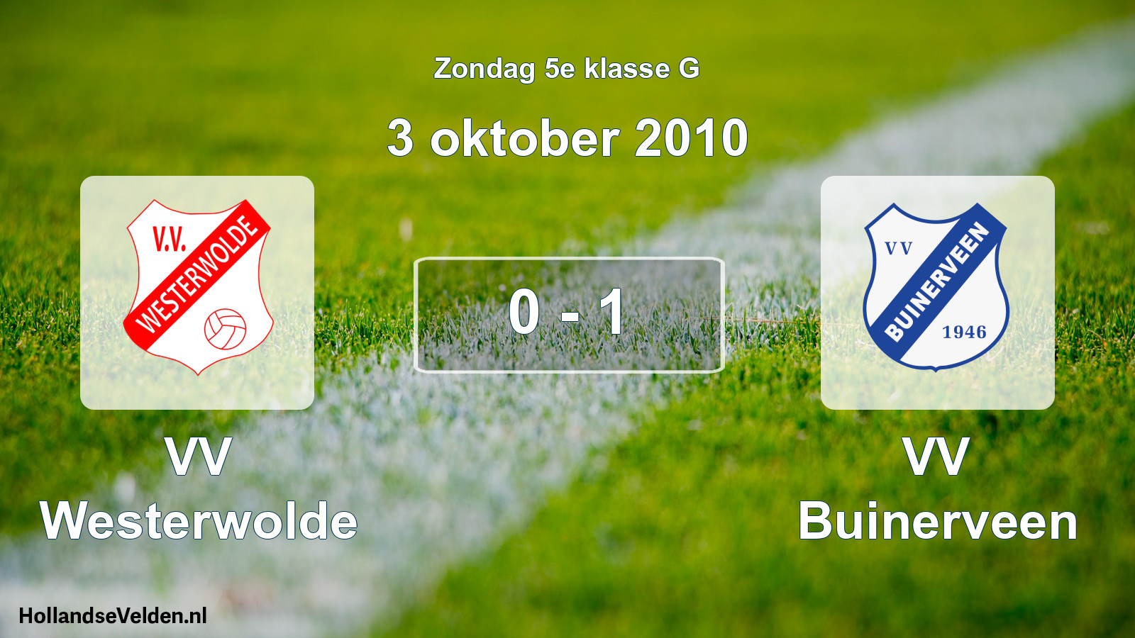 Total number of matches played: VV Westerwolde - VV Buinerveen 0 - 1 (3 October 2010)