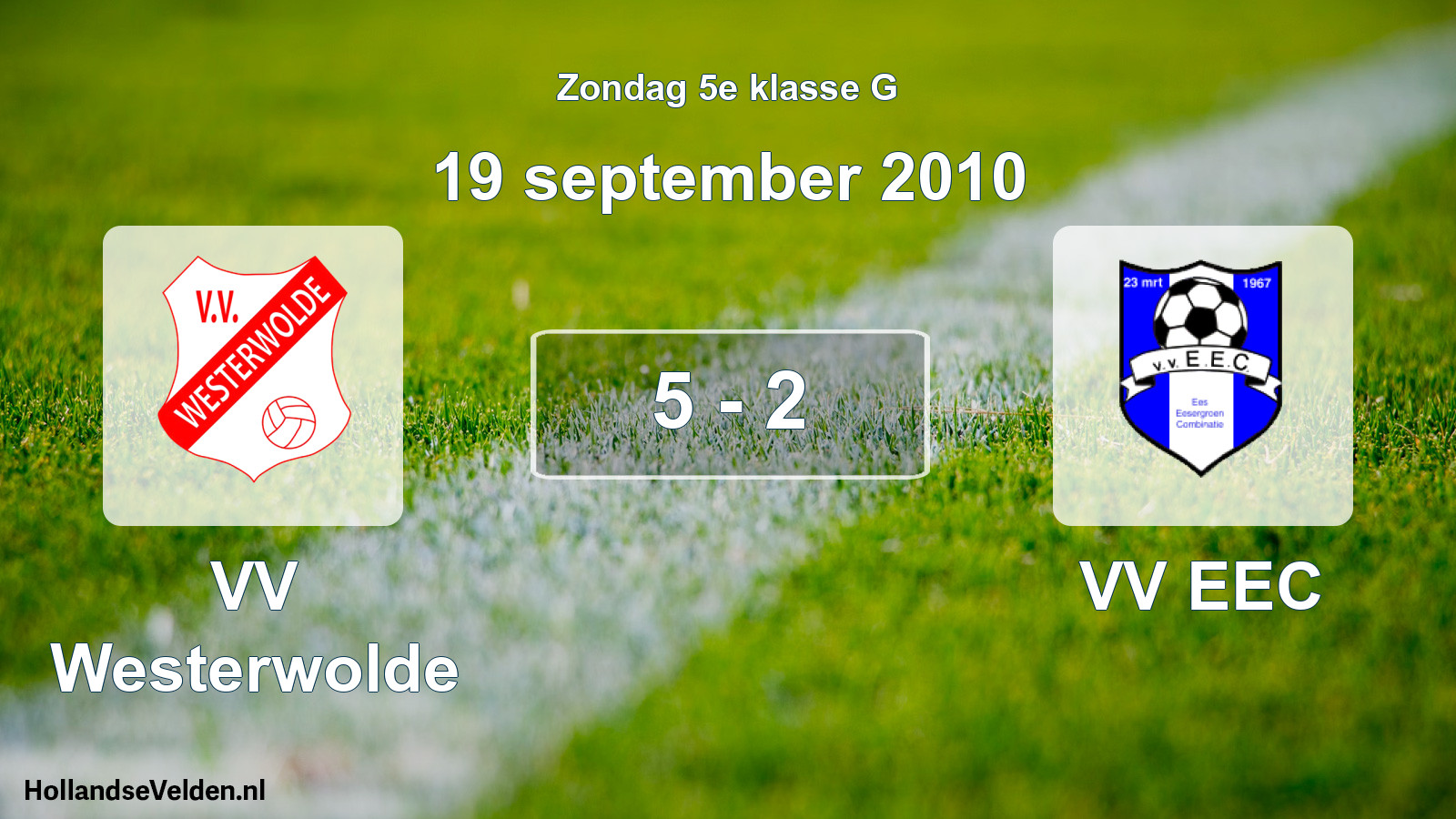 Total number of matches played: VV Westerwolde - VV EEC 5 - 2 (19 September 2010)