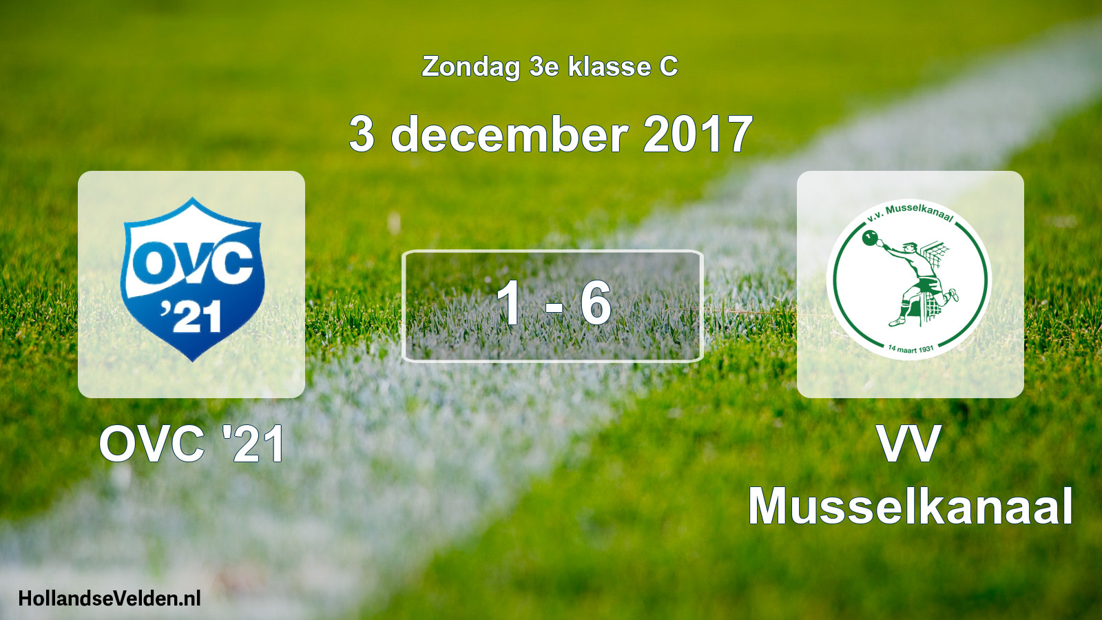 Total number of matches played: OVC '21 - VV Musselkanaal 1 - 6 (3 December 2017)