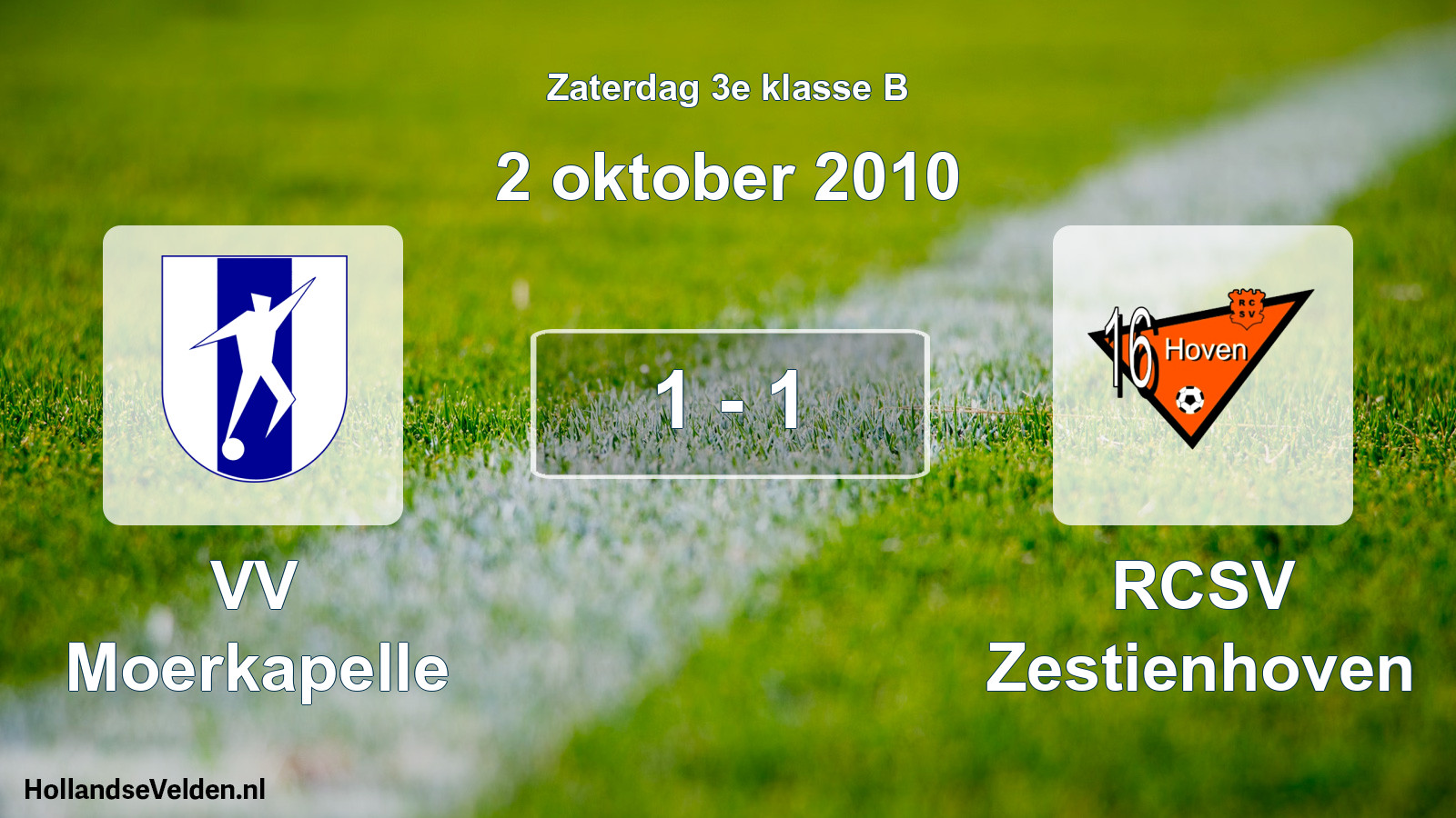 Total number of matches played: VV Moerkapelle - RCSV Zestienhoven 1 - 1 (2 October 2010)