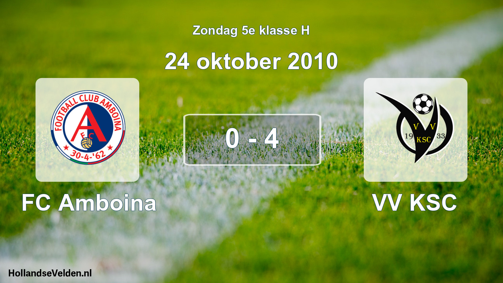 Total number of matches played: FC Amboina - VV KSC 0 - 4 (24 October 2010)