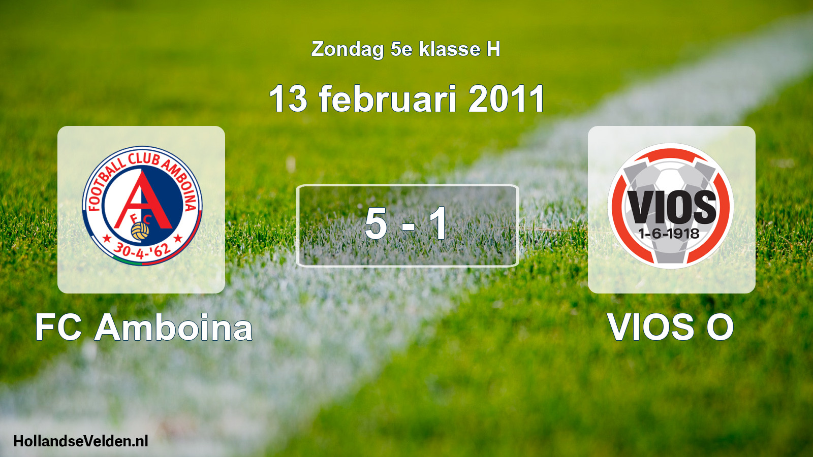Total number of matches played: FC Amboina - VIOS O 5 - 1 (13 February 2011)