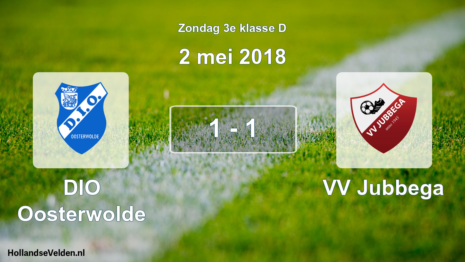 Total number of matches played: DIO Oosterwolde - VV Jubbega 1 - 1 (2 May 2018)