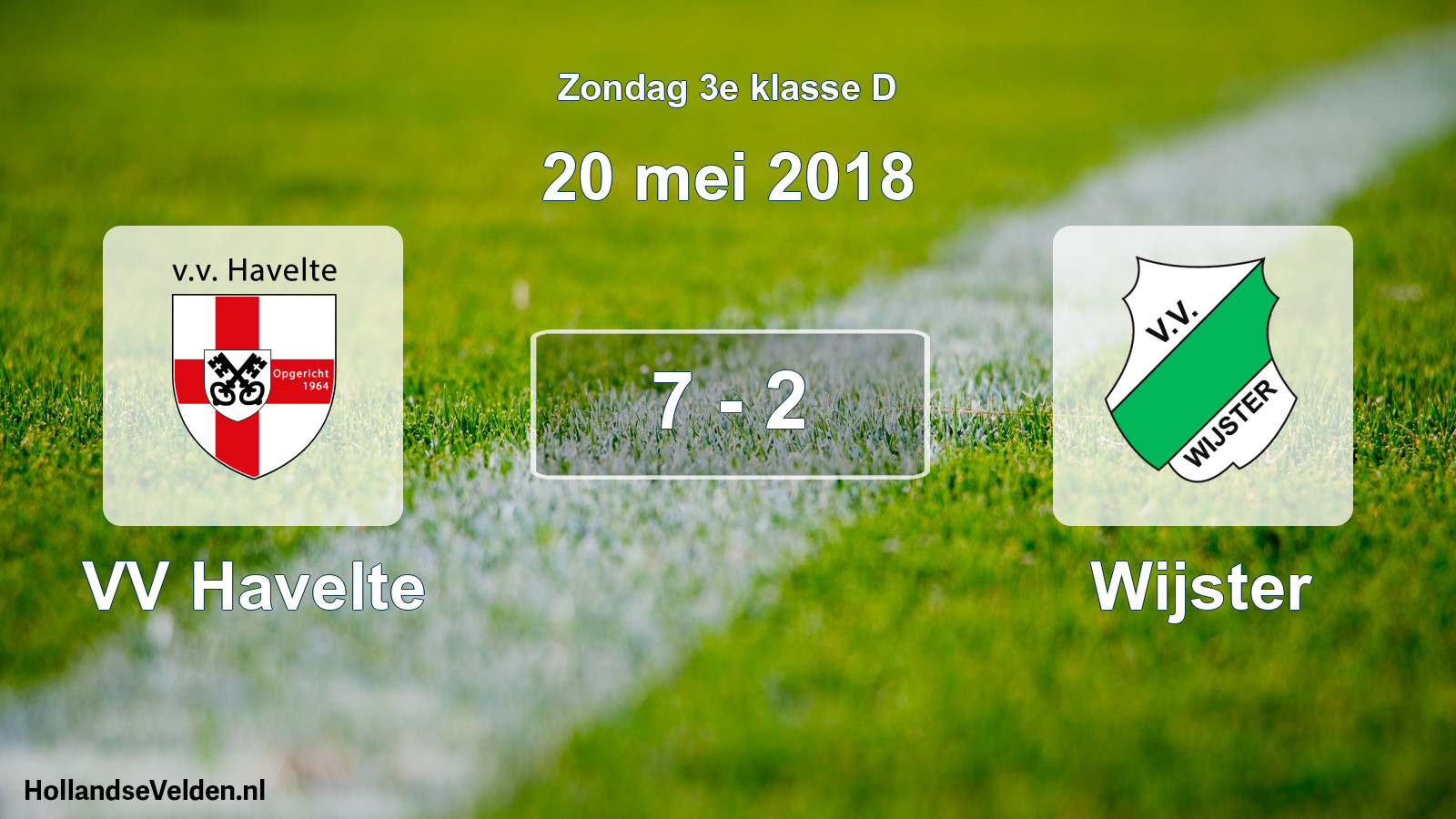 Total number of matches played: VV Havelte - Wijster 7 - 2 (20 May 2018)