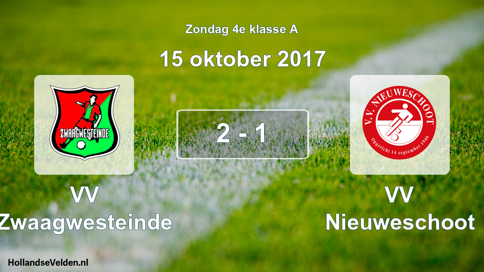 Total number of matches played: VV Zwaagwesteinde - VV Nieuweschoot 2 - 1 (15 October 2017)
