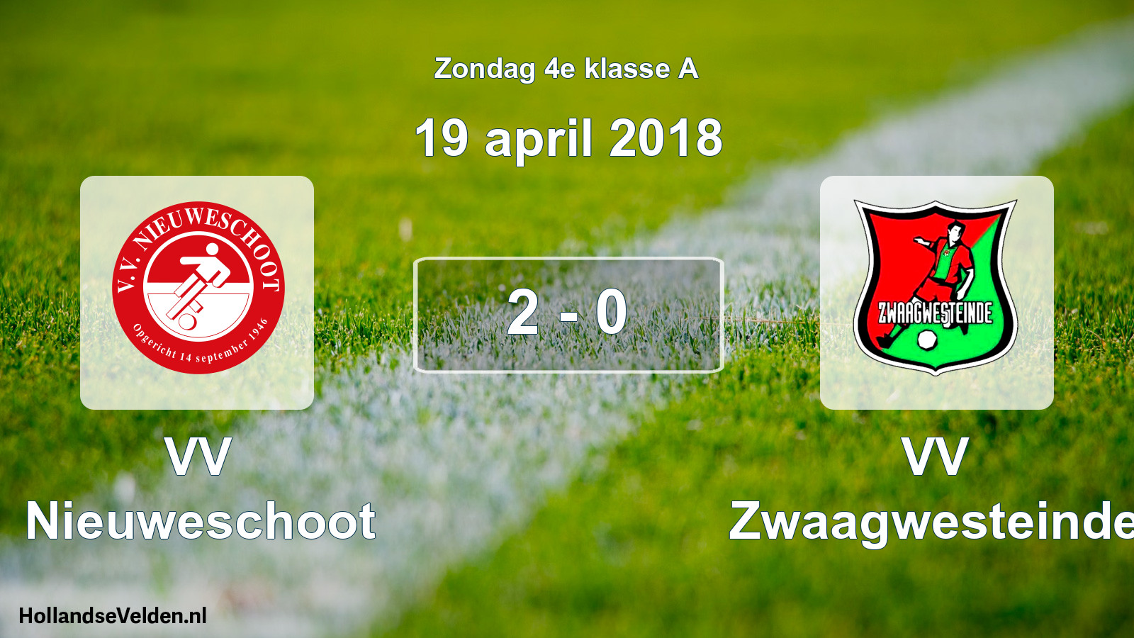 Total number of matches played: VV Nieuweschoot - VV Zwaagwesteinde 2 - 0 (19 April 2018)