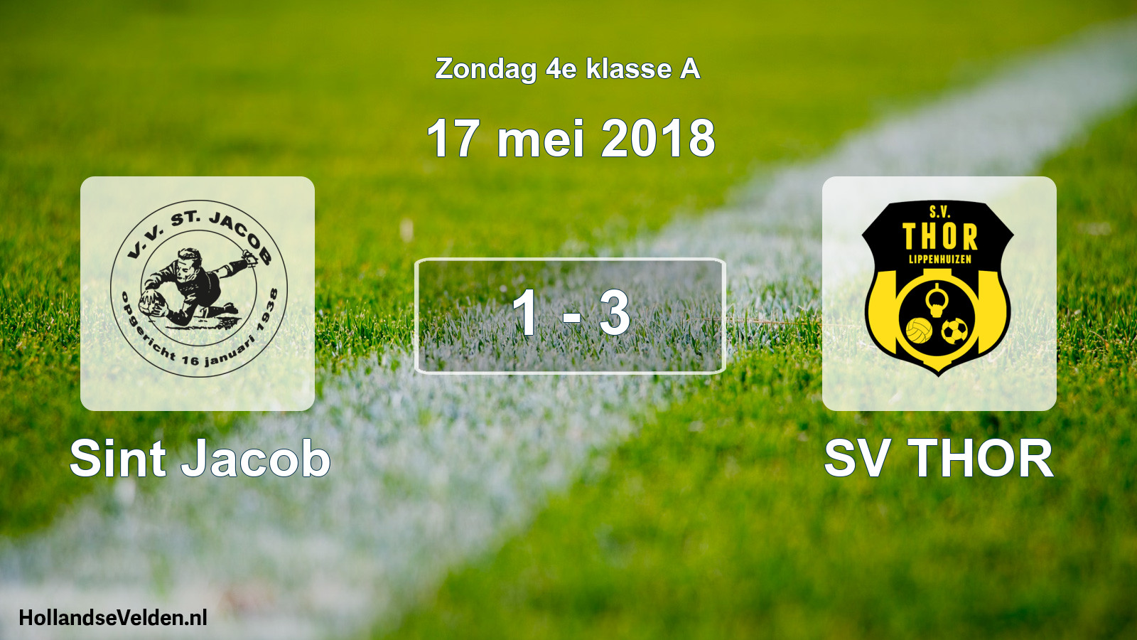 Total number of matches played: Sint Jacob - SV THOR 1 - 3 (17 May 2018)