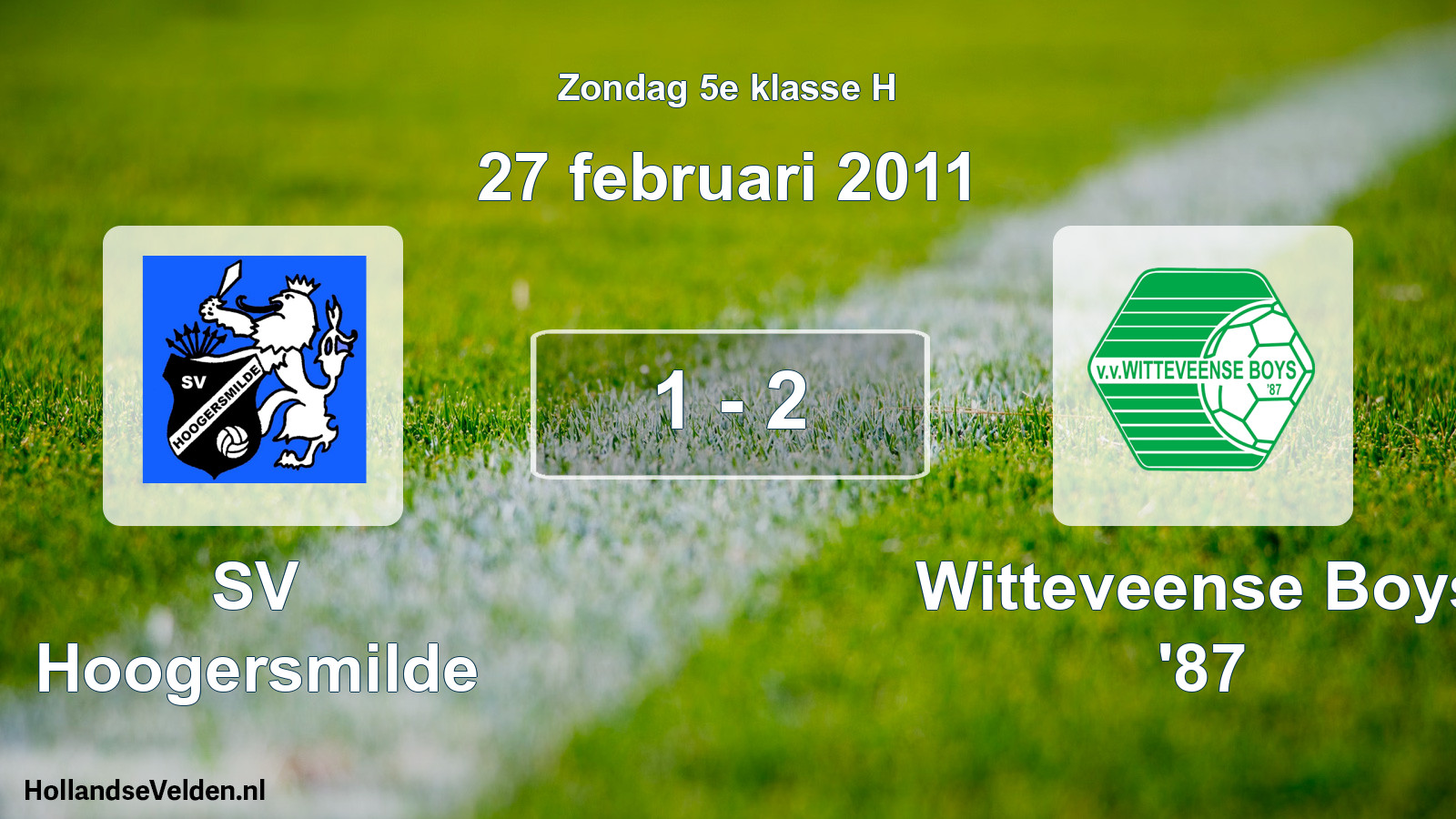 Total number of matches played: SV Hoogersmilde - Witteveense Boys '87 1 - 2 (27 February 2011)