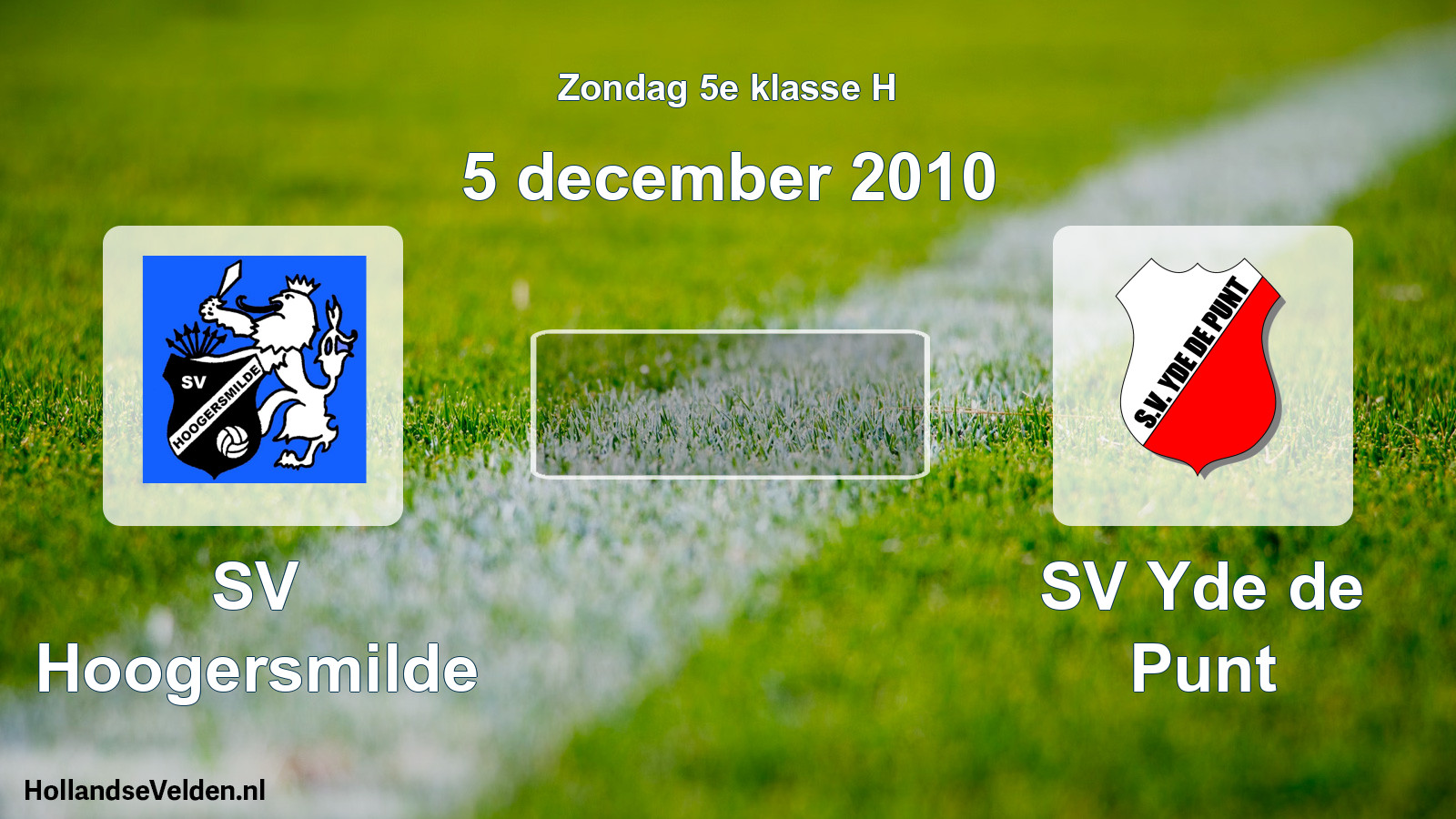 Geplande wedstrijd: SV Hoogersmilde - SV Yde de Punt (5 december 2010)