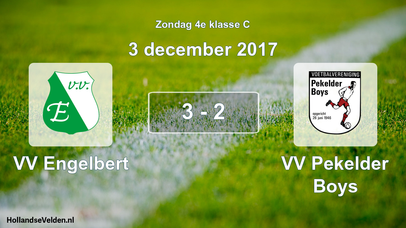 Total number of matches played: VV Engelbert - VV Pekelder Boys 3 - 2 (3 December 2017)