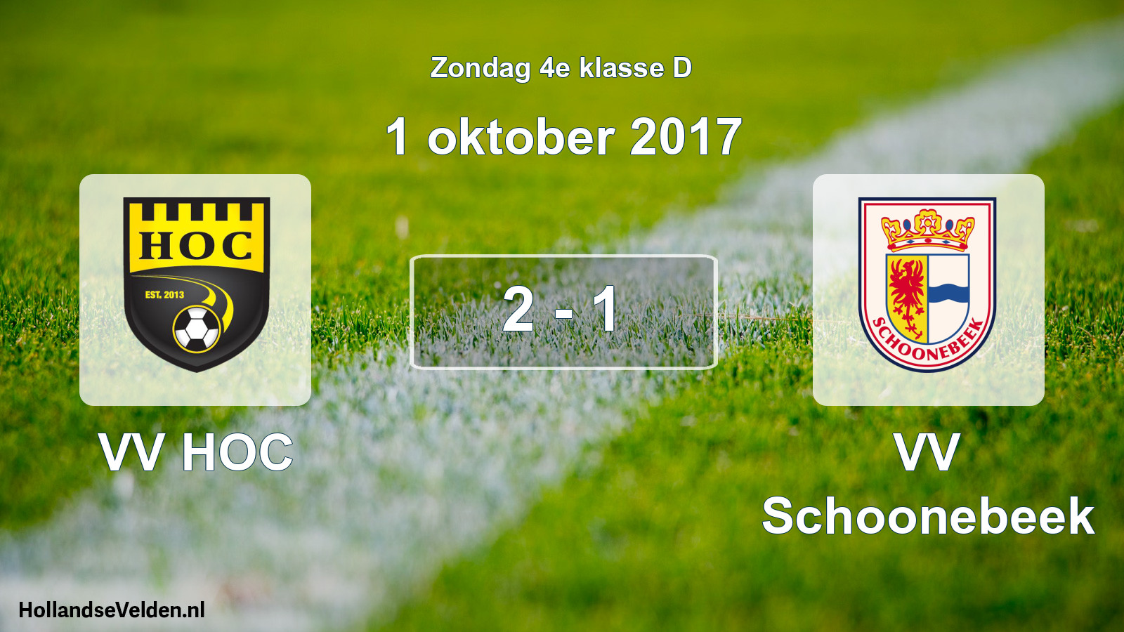 Total number of matches played: VV HOC - VV Schoonebeek 2 - 1 (1 October 2017)