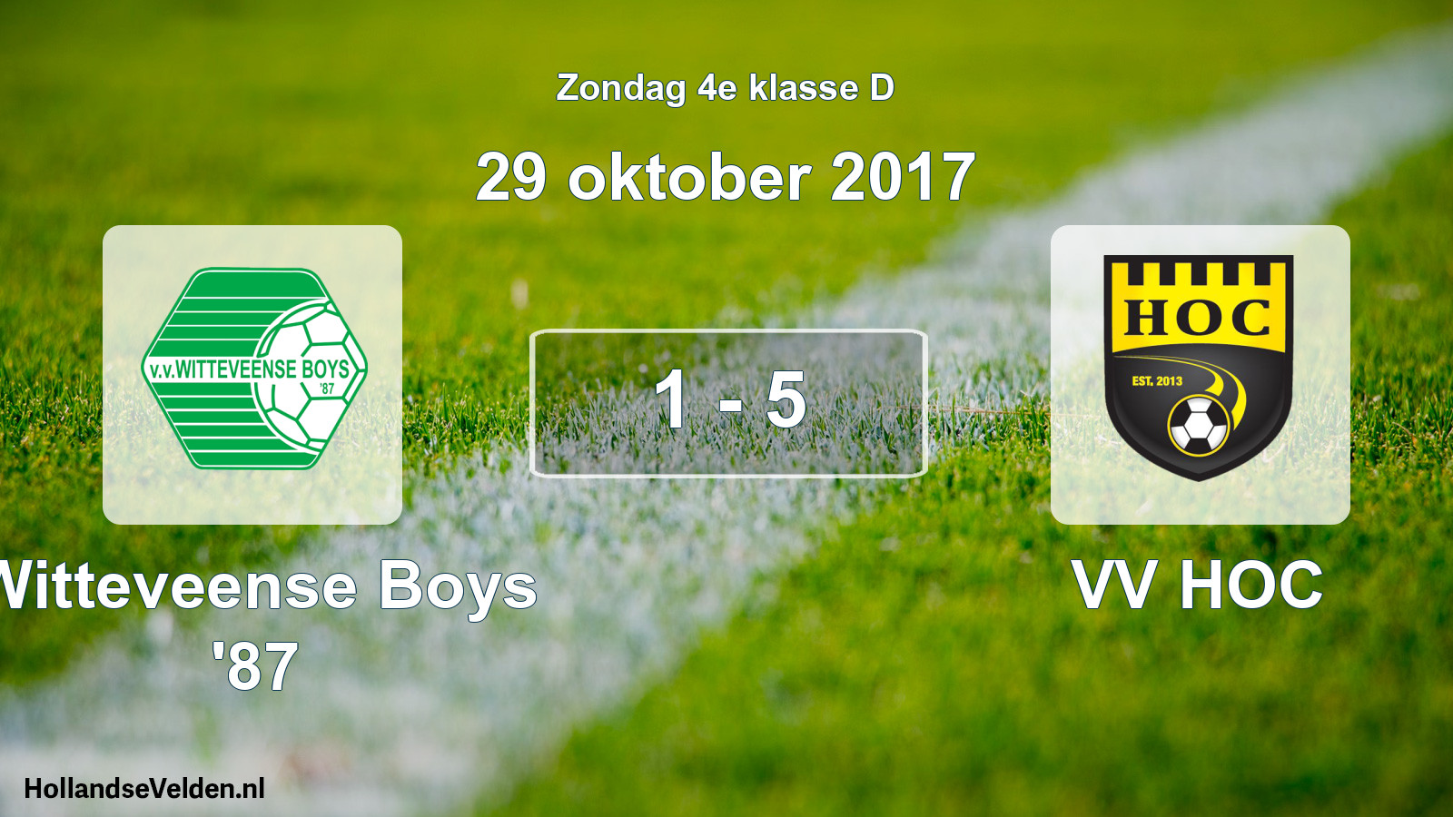 Total number of matches played: Witteveense Boys '87 - VV HOC 1 - 5 (29 October 2017)
