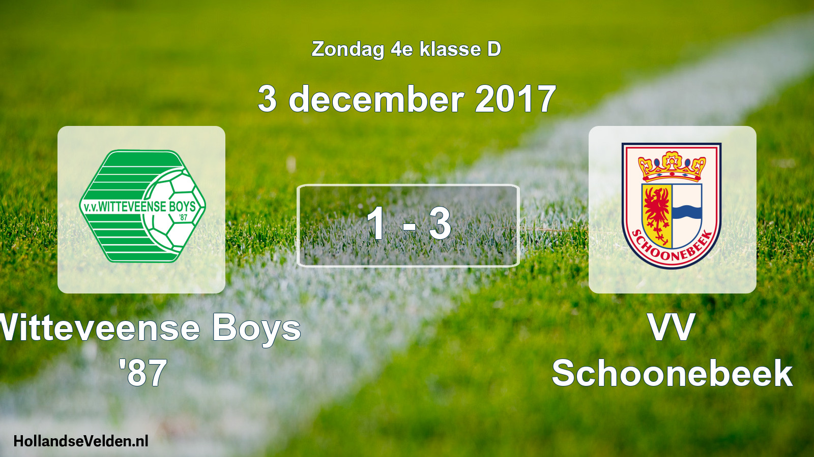 Total number of matches played: Witteveense Boys '87 - VV Schoonebeek 1 - 3 (3 December 2017)