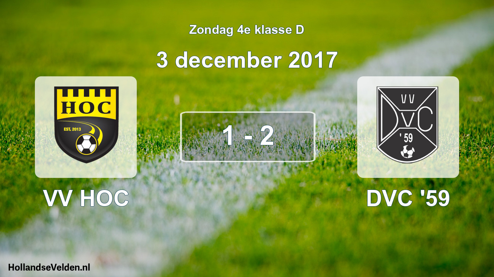 Total number of matches played: VV HOC - DVC '59 1 - 2 (3 December 2017)