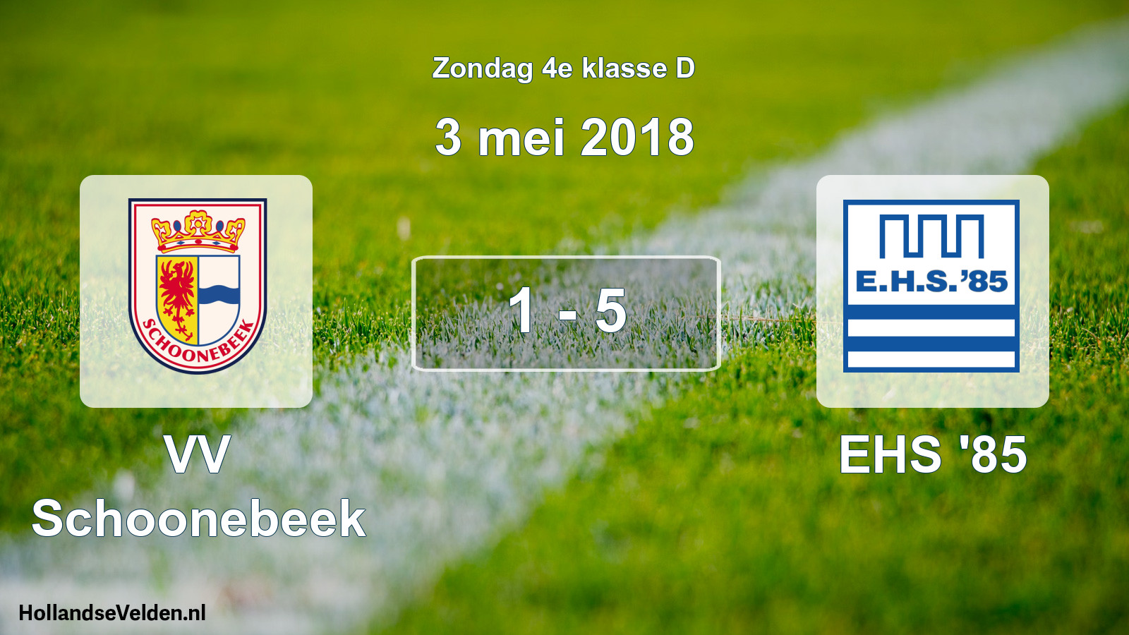 Total number of matches played: VV Schoonebeek - EHS '85 1 - 5 (3 May 2018)