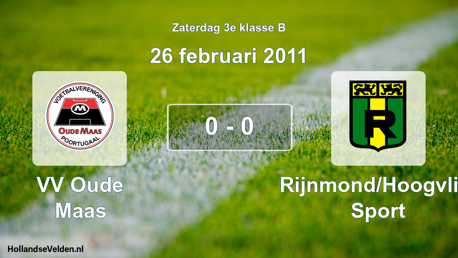 Total number of matches played: VV Oude Maas - Rijnmond/Hoogvliet Sport 0 - 0 (26 February 2011)