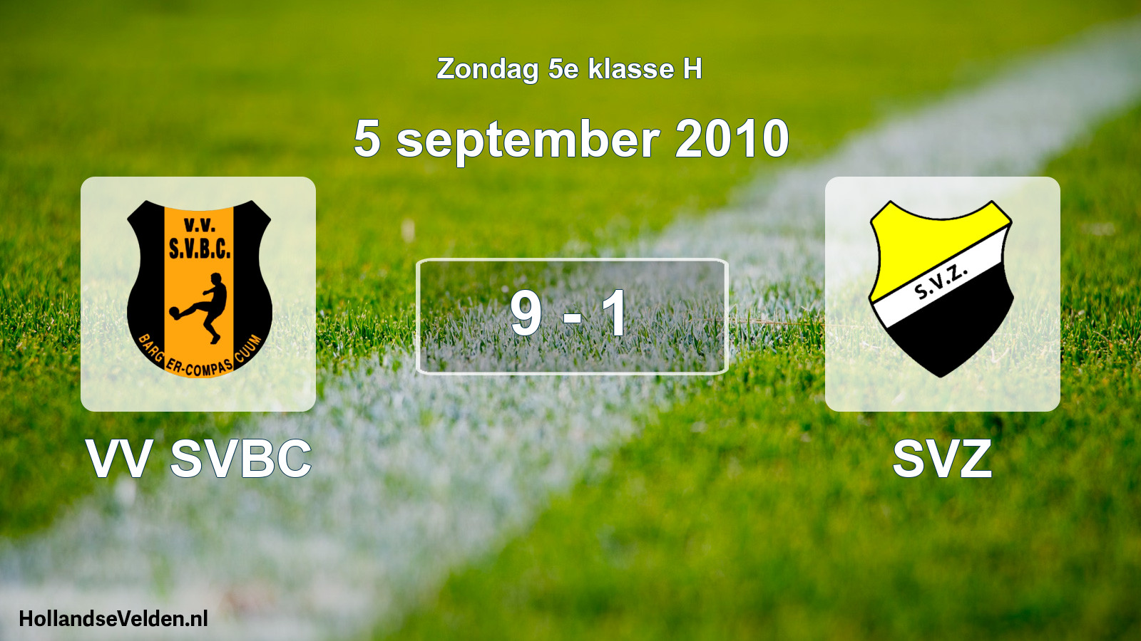 Total number of matches played: VV SVBC - SVZ 9 - 1 (5 September 2010)