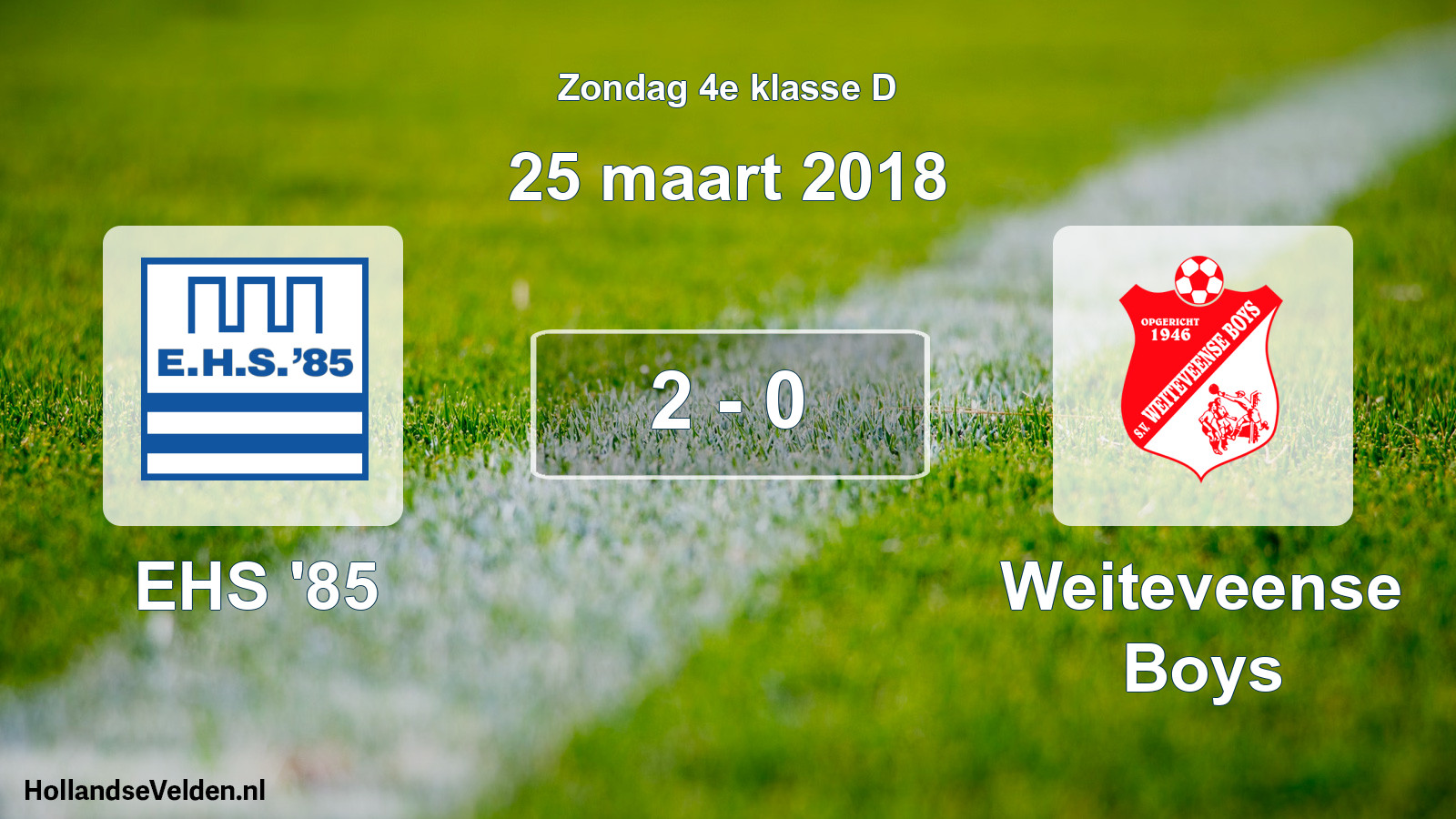 Total number of matches played: EHS '85 - Weiteveense Boys 2 - 0 (25 March 2018)