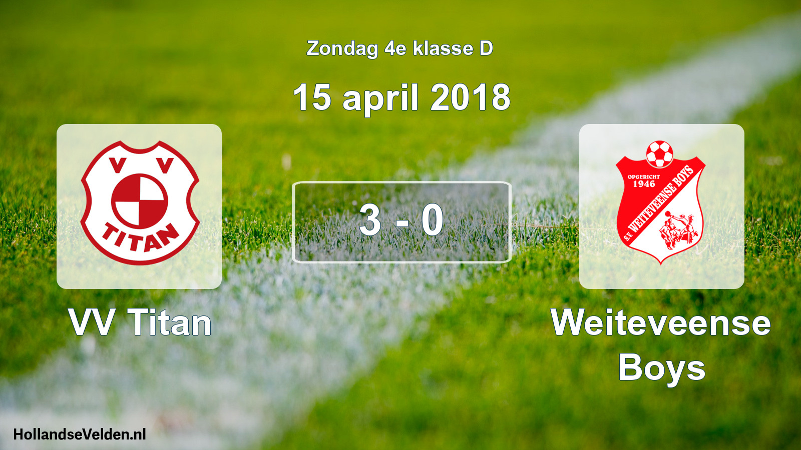 Total number of matches played: VV Titan - Weiteveense Boys 3 - 0 (15 April 2018)