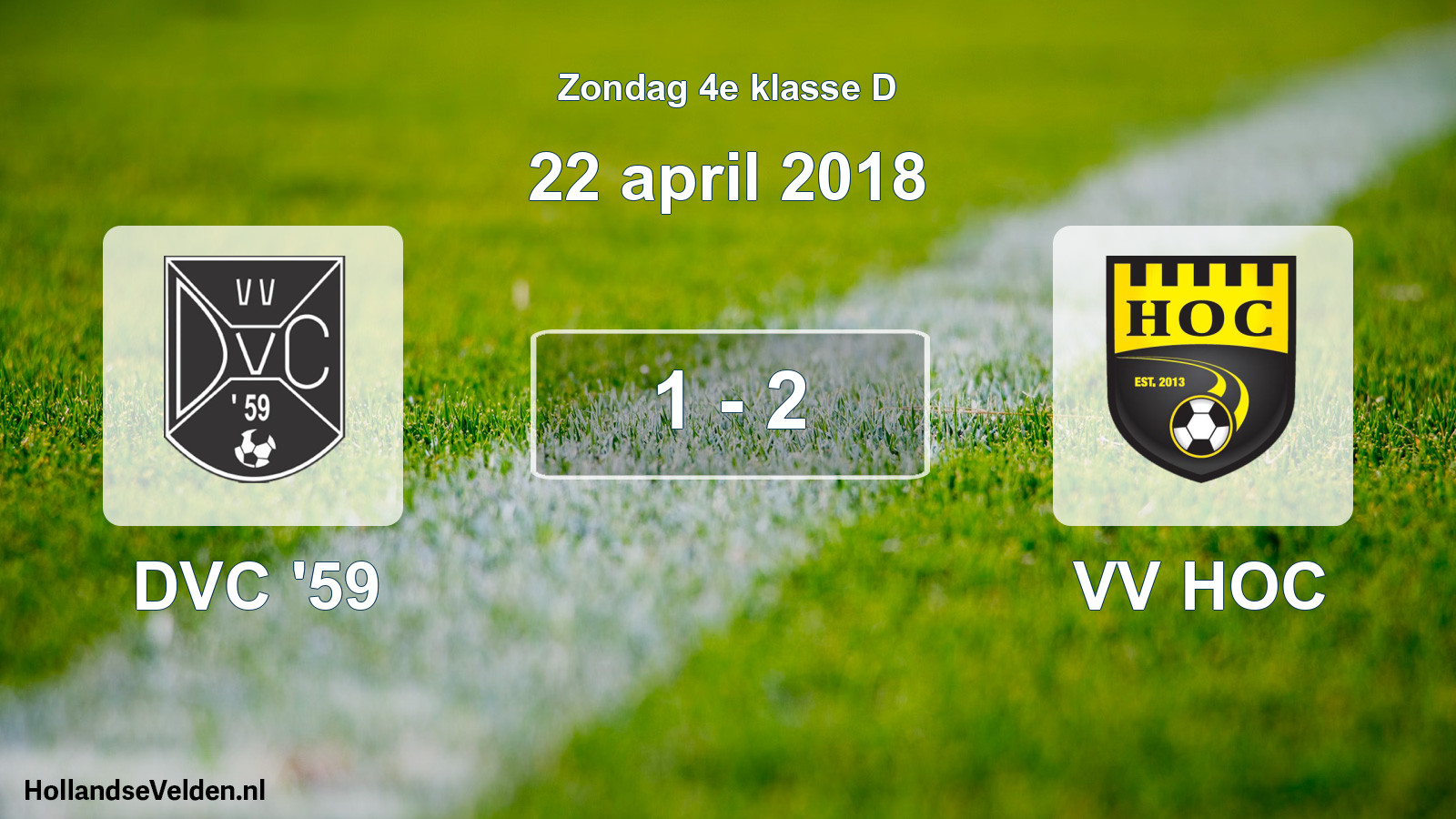 Total number of matches played: DVC '59 - VV HOC 1 - 2 (22 April 2018)