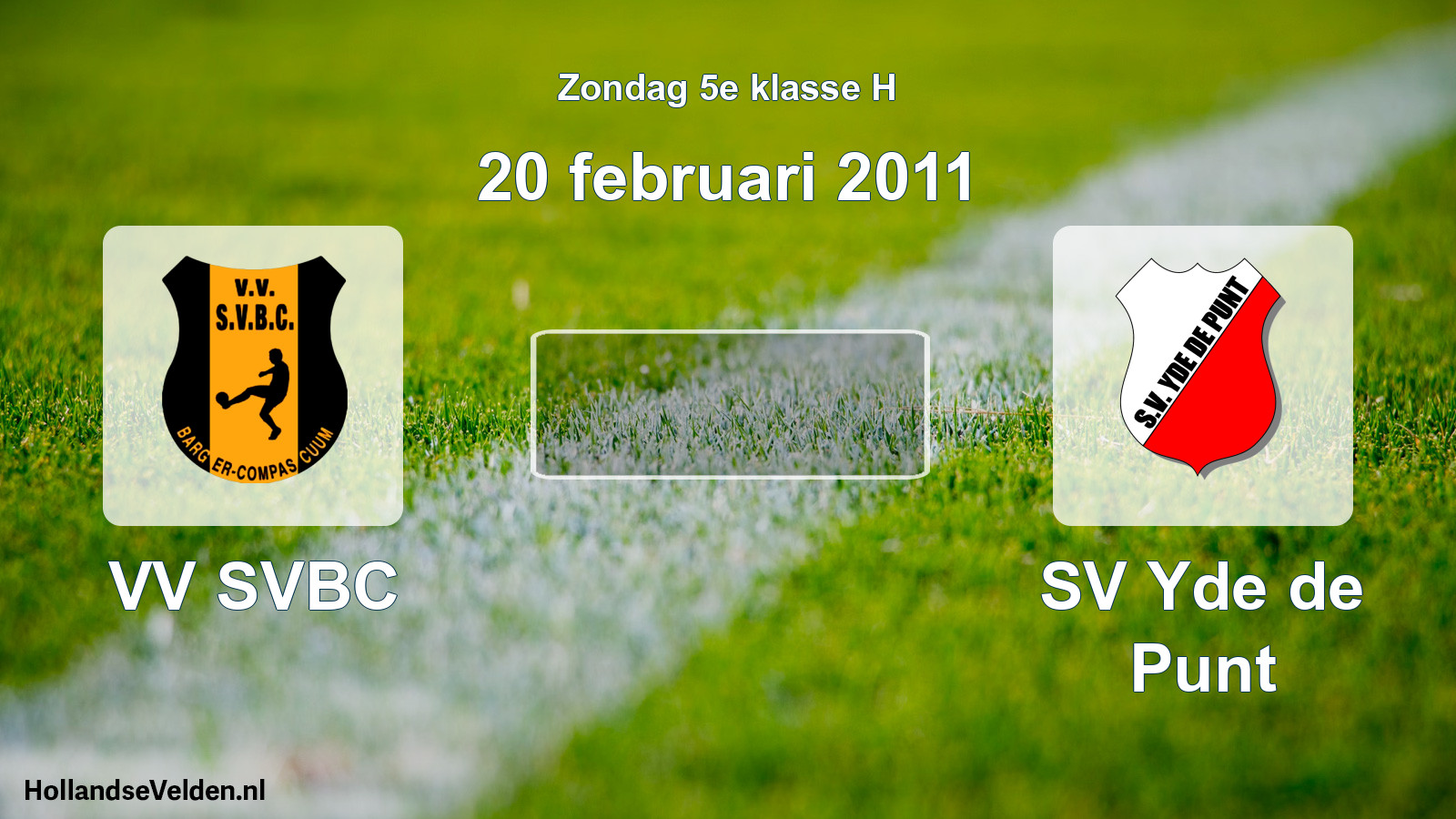 Geplande wedstrijd: VV SVBC - SV Yde de Punt (20 februari 2011)