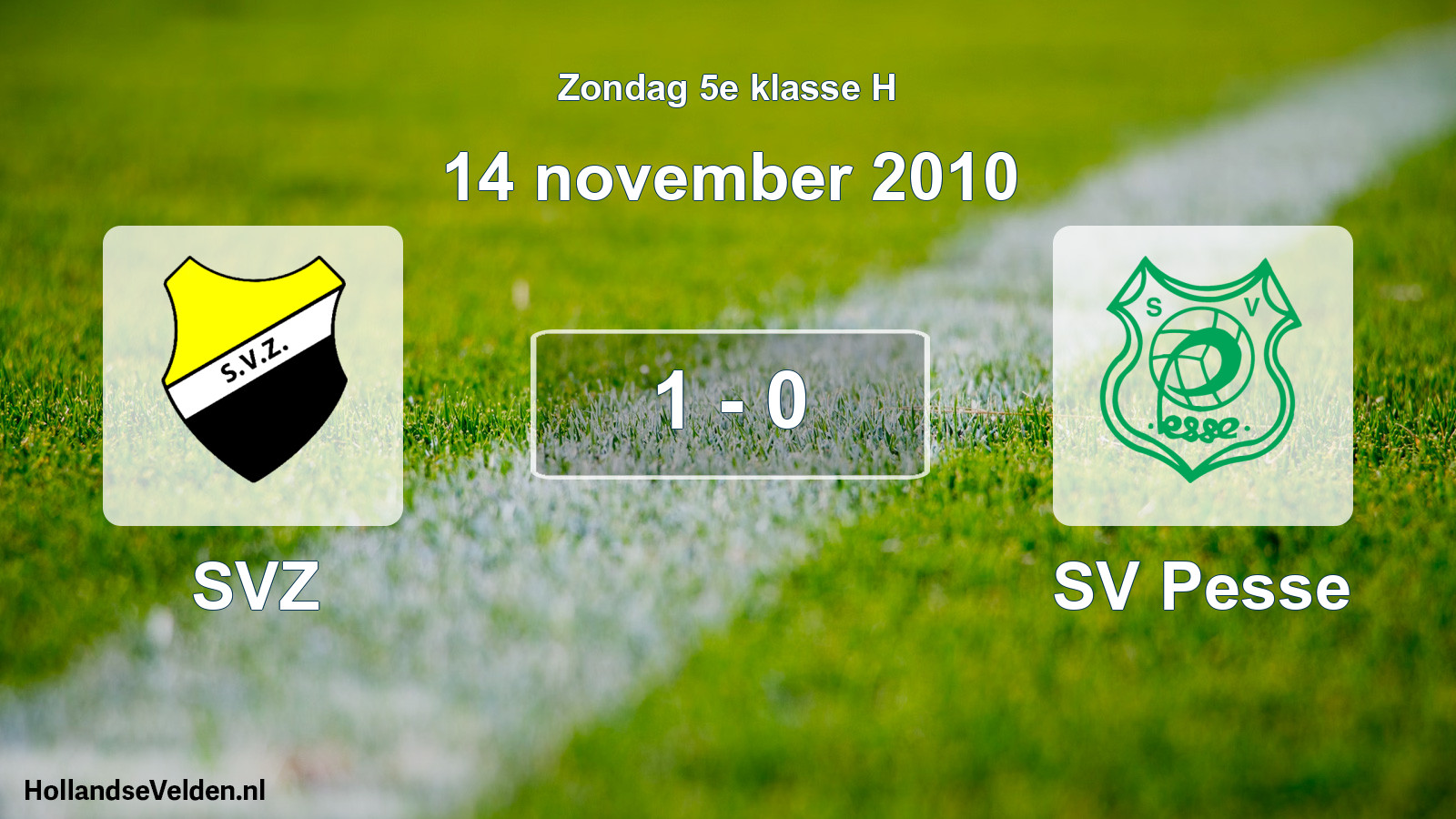 Total number of matches played: SVZ - SV Pesse 1 - 0 (14 November 2010)
