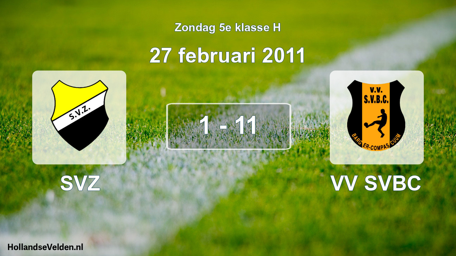 Total number of matches played: SVZ - VV SVBC 1 - 11 (27 February 2011)