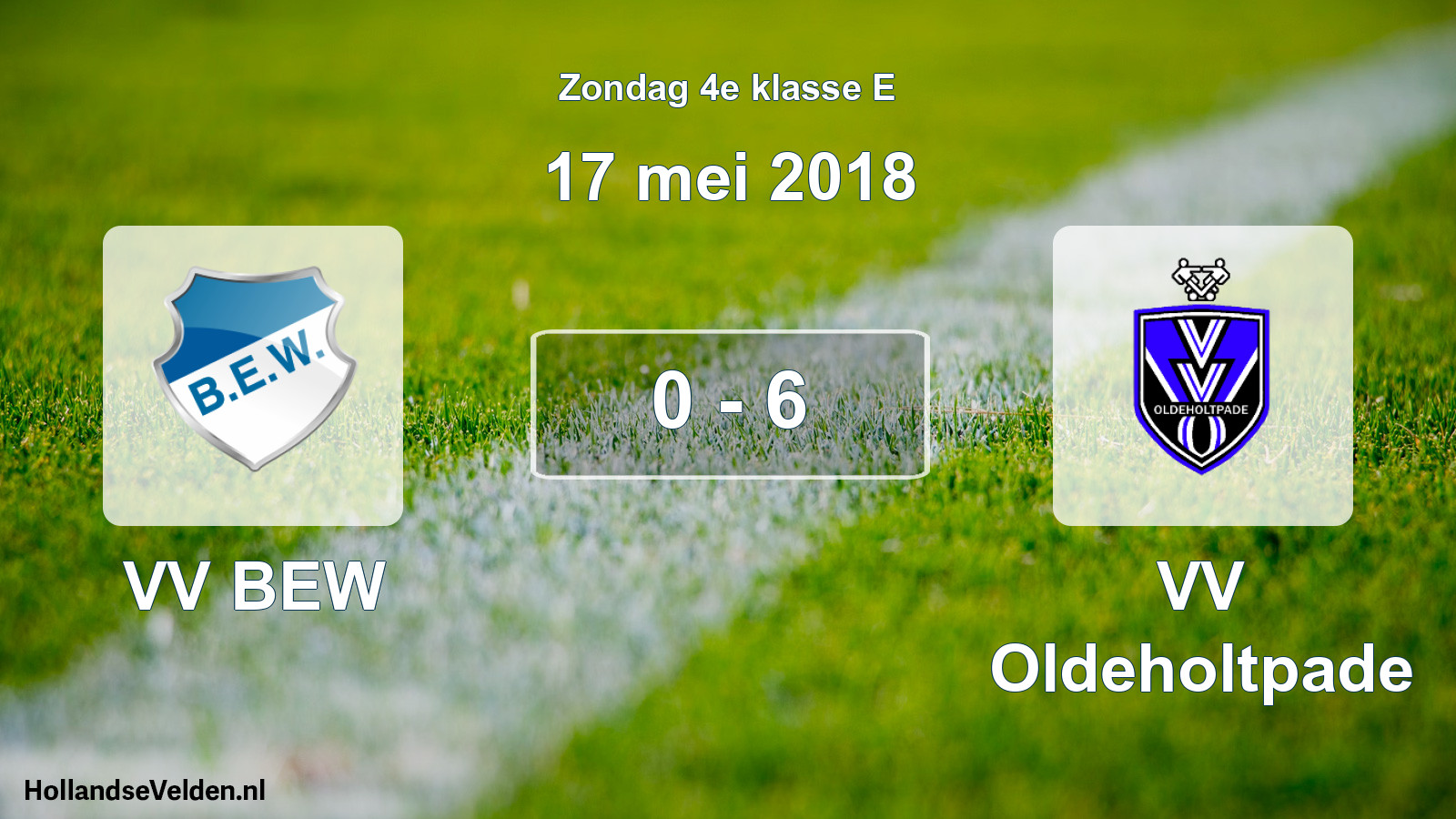 Total number of matches played: VV BEW - VV Oldeholtpade 0 - 6 (17 May 2018)
