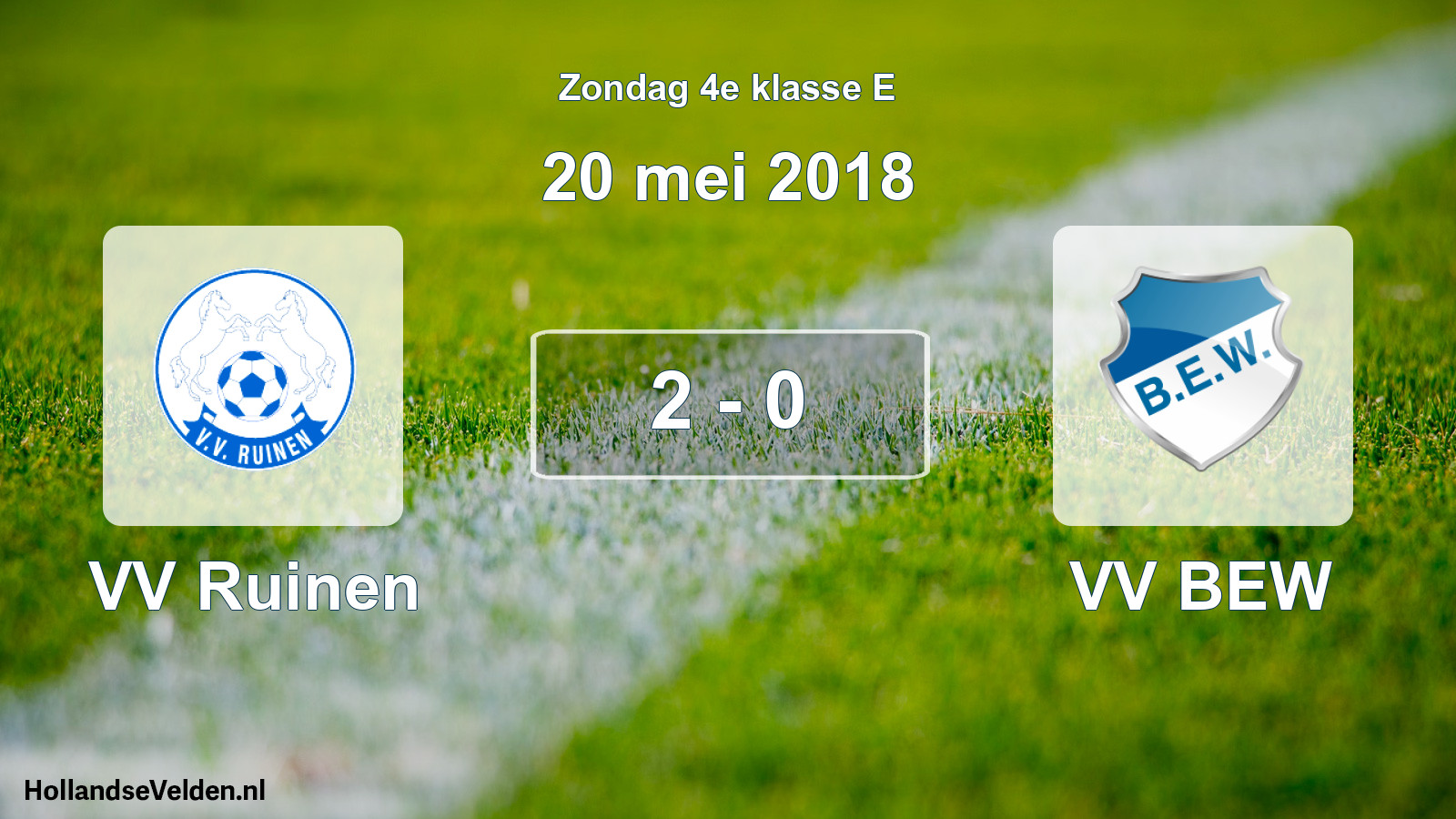 Total number of matches played: VV Ruinen - VV BEW 2 - 0 (20 May 2018)