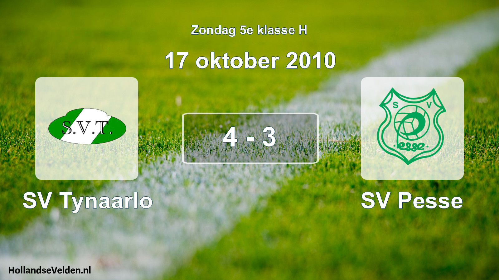 Total number of matches played: SV Tynaarlo - SV Pesse 4 - 3 (17 October 2010)