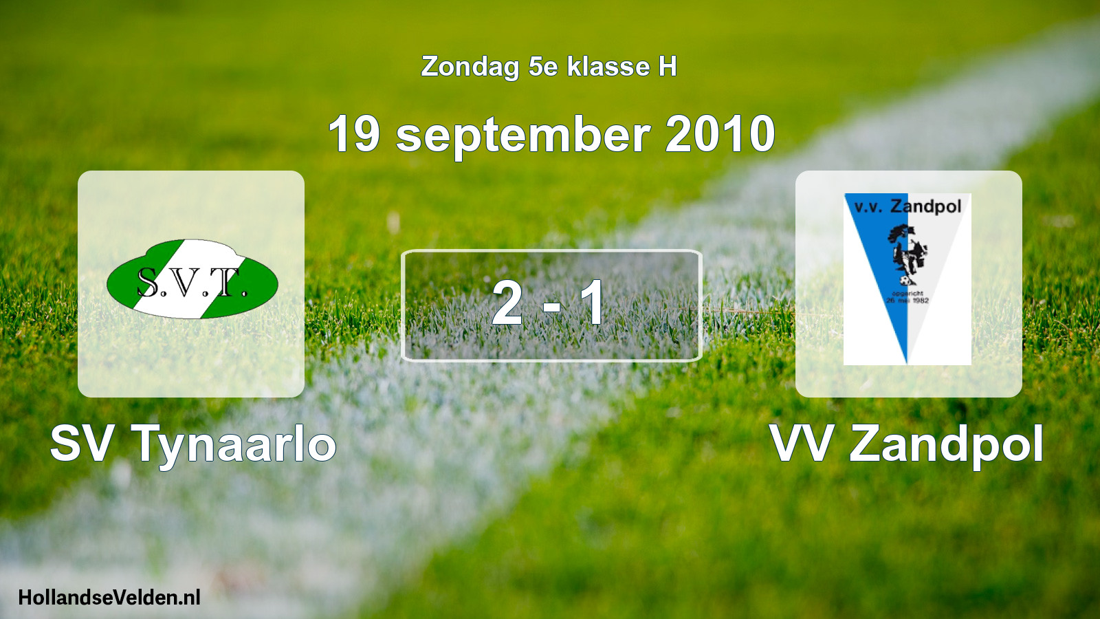 Total number of matches played: SV Tynaarlo - VV Zandpol 2 - 1 (19 September 2010)