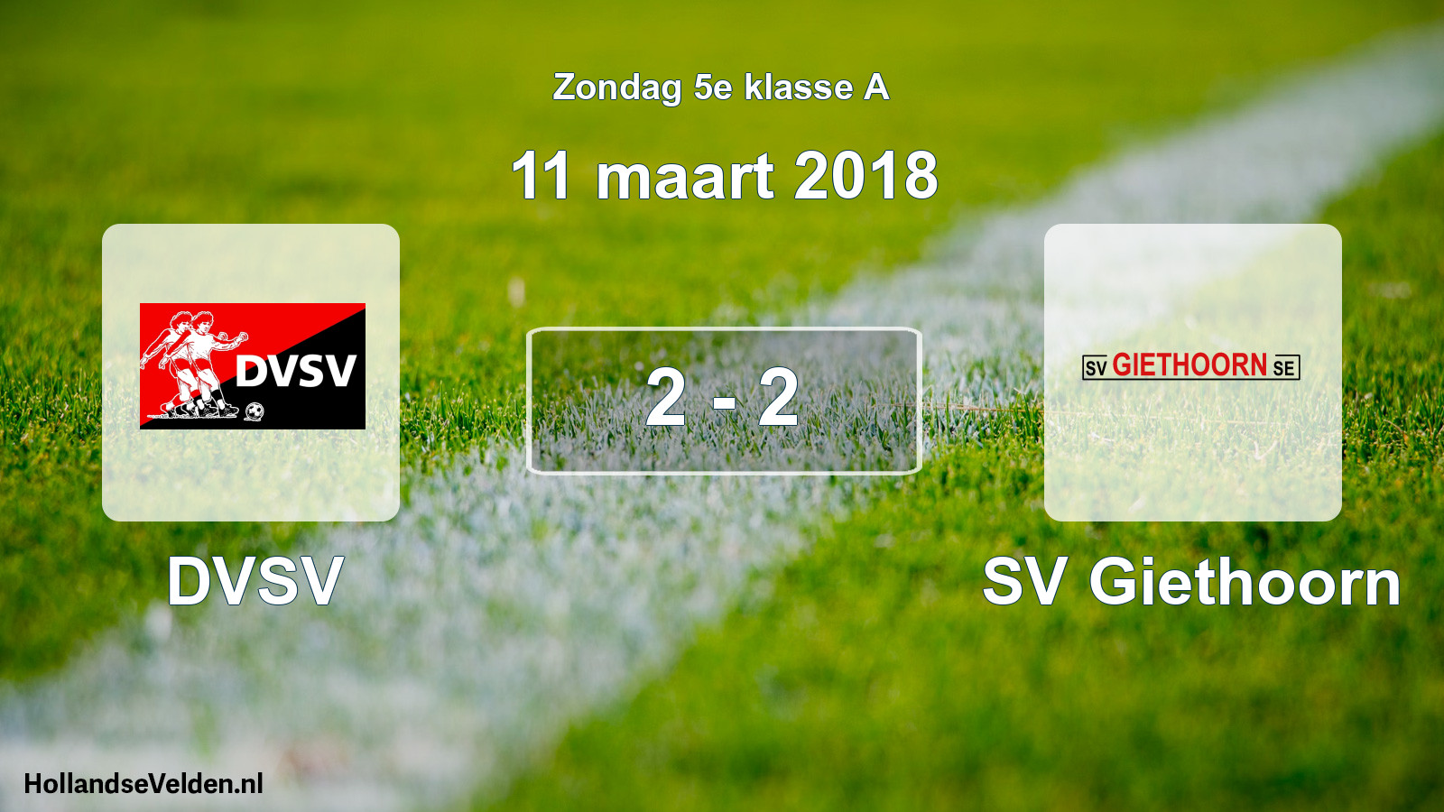 Total number of matches played: DVSV - SV Giethoorn 2 - 2 (11 March 2018)