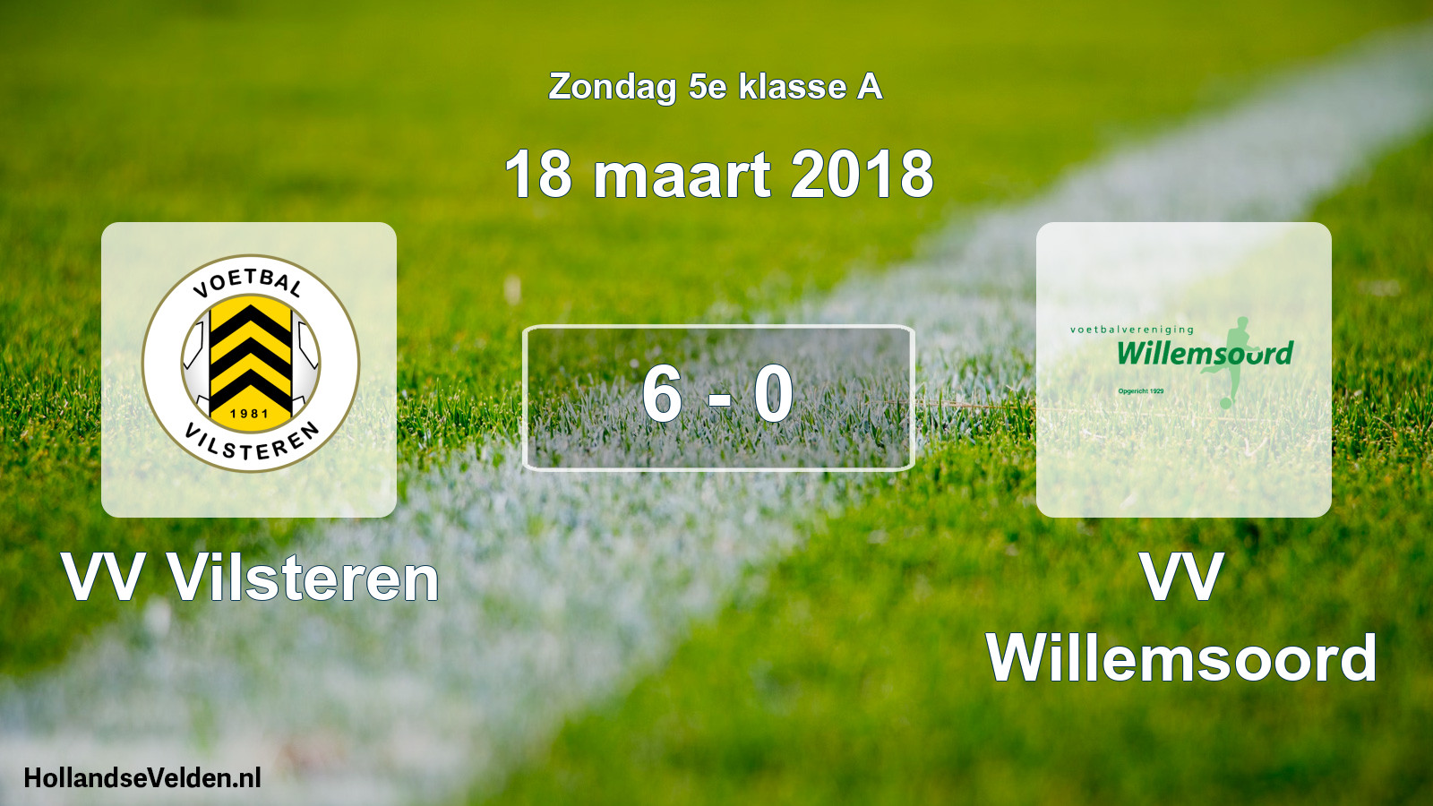 Total number of matches played: VV Vilsteren - VV Willemsoord 6 - 0 (18 March 2018)