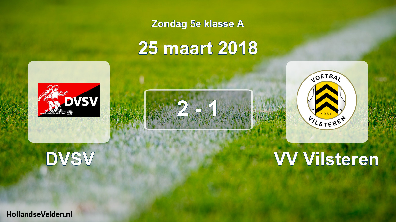 Total number of matches played: DVSV - VV Vilsteren 2 - 1 (25 March 2018)