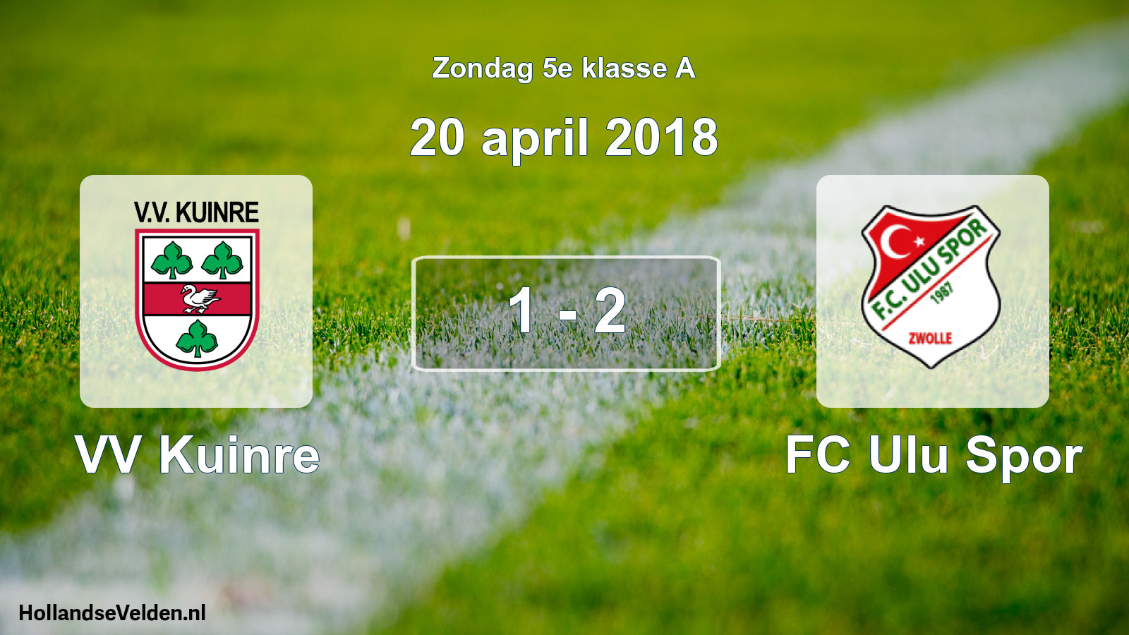 Total number of matches played: VV Kuinre - FC Ulu Spor 1 - 2 (20 April 2018)