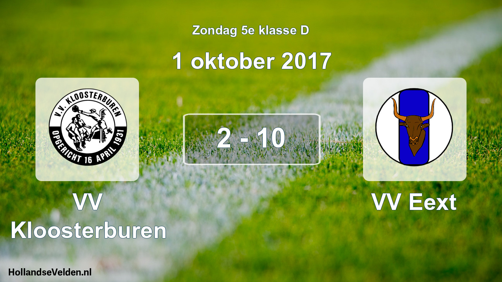 Total number of matches played: VV Kloosterburen - VV Eext 2 - 10 (1 October 2017)